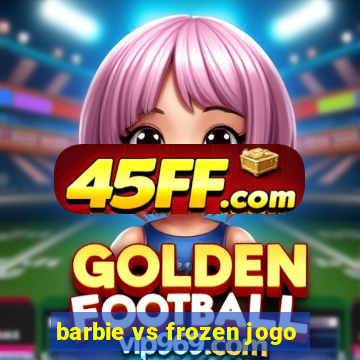 barbie vs frozen jogo